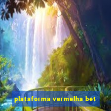 plataforma vermelha bet